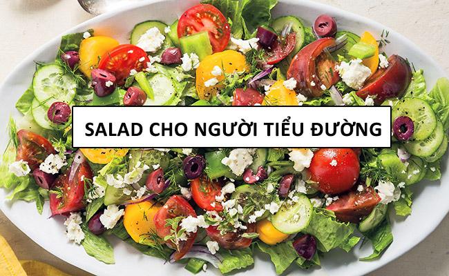 Cần biết - Bí quyết chế biến Salad vừa ngon vừa bổ cho người bệnh tiểu đường