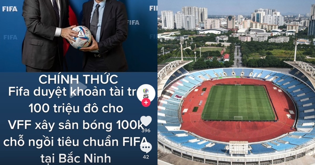 Bóng đá - VFF lên tiếng về tin đồn FIFA đầu tư 100 triệu USD xây sân vận động mới cho Việt Nam