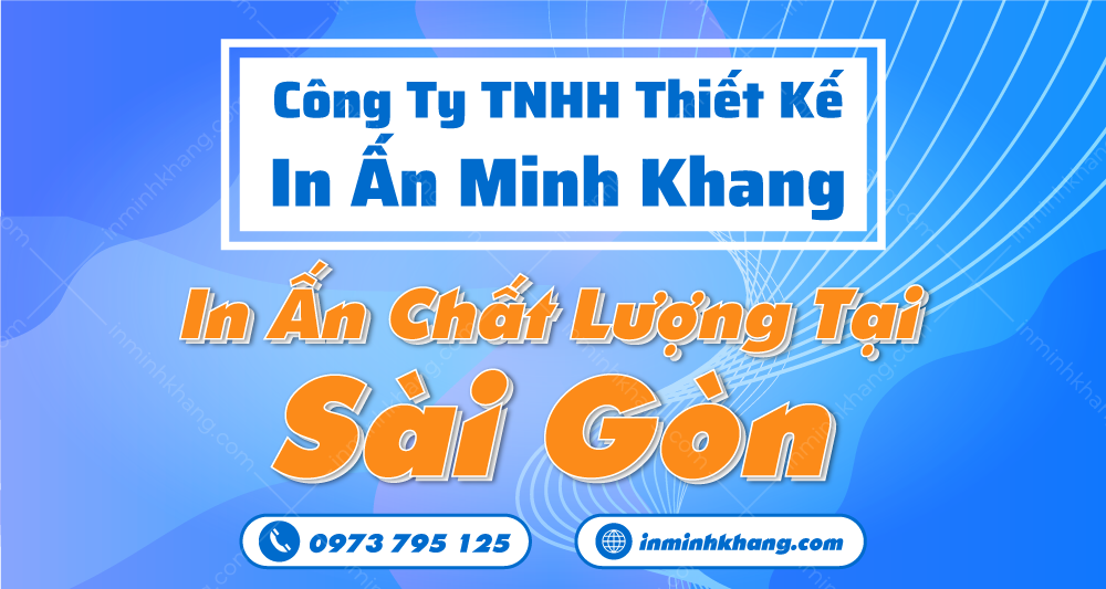 Xã hội - Minh Khang giới thiệu dịch vụ in ấn chất lượng tại Sài Gòn