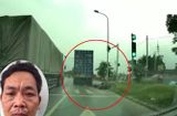 Tin trong nước - Tin tai nạn giao thông mới nhất ngày 9/8/2020: Tài xế lái container cán chết nữ sinh ở Mê Linh khai gì?