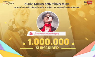Sơn Tùng M-TP trở thành nghệ sĩ đầu tiên có kênh youtube 1 triệu lượt theo dõi