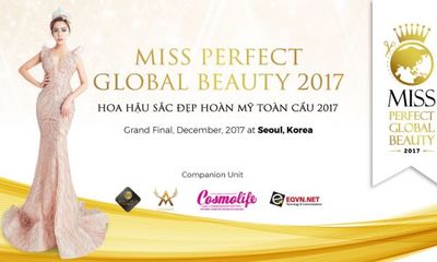 Miss Perfect Global Beauty 2017 cánh cửa rộng mở cho các cô gái phẫu thuật thẩm mỹ 