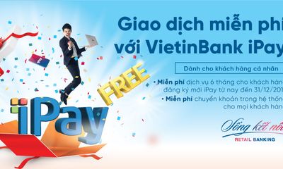 Miễn phí 6 tháng duy trì VietinBank iPay cho khách hàng đăng ký mới