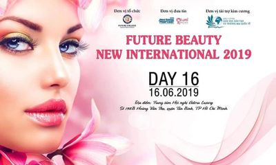 Cuộc thi Future Beauty New International 2019 Tôn vinh các thương hiệu làm đẹp trên cả nước