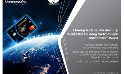 Khuyến mãi hấp dẫn nhân dịp ra mắt thẻ Vietcombank Mastercard World