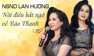 Sau 3 năm làm “mẹ chồng”, NSND Lan Hương nói điều bất ngờ về Bảo Thanh