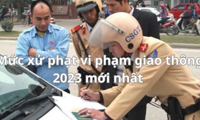 Mức xử phạt giao thông 2023- Cách tra cứu vi phạm giao thông mới nhất