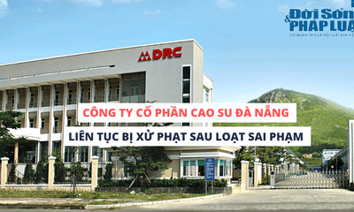 Công ty Cổ phần Cao Su Đà Nẵng liên tục bị xử phạt sau loạt sai phạm 