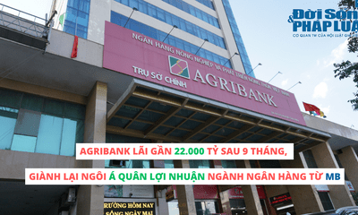 Agribank lãi gần 22.000 tỷ sau 9 tháng, giành lại ngôi á quân lợi nhuận ngành Ngân hàng 