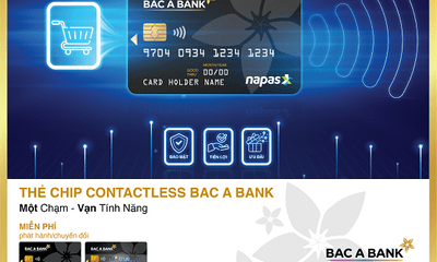 “Một chạm – Vạn tính năng” cùng thẻ ghi nợ nội địa BAC A BANK Chip Contactless