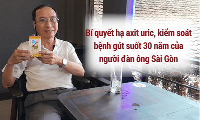 Sức khoẻ - Làm đẹp - Bí quyết hạ axit uric, kiểm soát bệnh gút suốt 30 năm của người đàn ông Sài Gòn