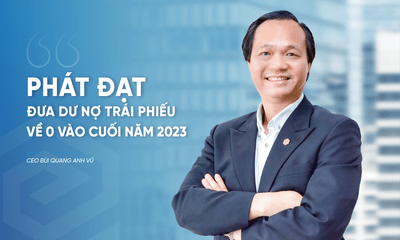 Tổng giám đốc Phát Đạt: Công ty sẽ hoàn tất trả dứt điểm nợ trái phiếu trước hạn trước khi kết thúc năm 2023