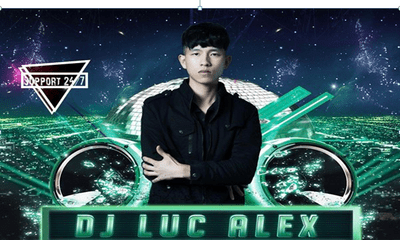 DJ Lực Alex - Đam Mê Bất Tận Với Âm Nhạc Cùng Những Đêm Thức Trắng Để Theo Đuổi Ngành DJ