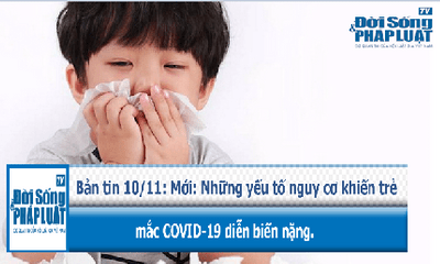 Media - Mới: Những yếu tố nguy cơ khiến trẻ mắc COVID-19 diễn biến nặng