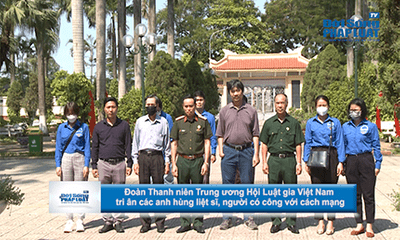 Đoàn Thanh niên Trung ương Hội Luật gia Việt Nam tri ân các anh hùng liệt sĩ, người có công với cách mạng