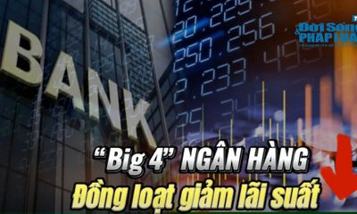 “Big4” ngân hàng đồng loạt giảm lãi suất